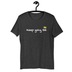 Keep Going Sis T-Shirt