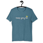 Keep Going Sis T-Shirt