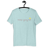 Keep Going Sis T-Shirt